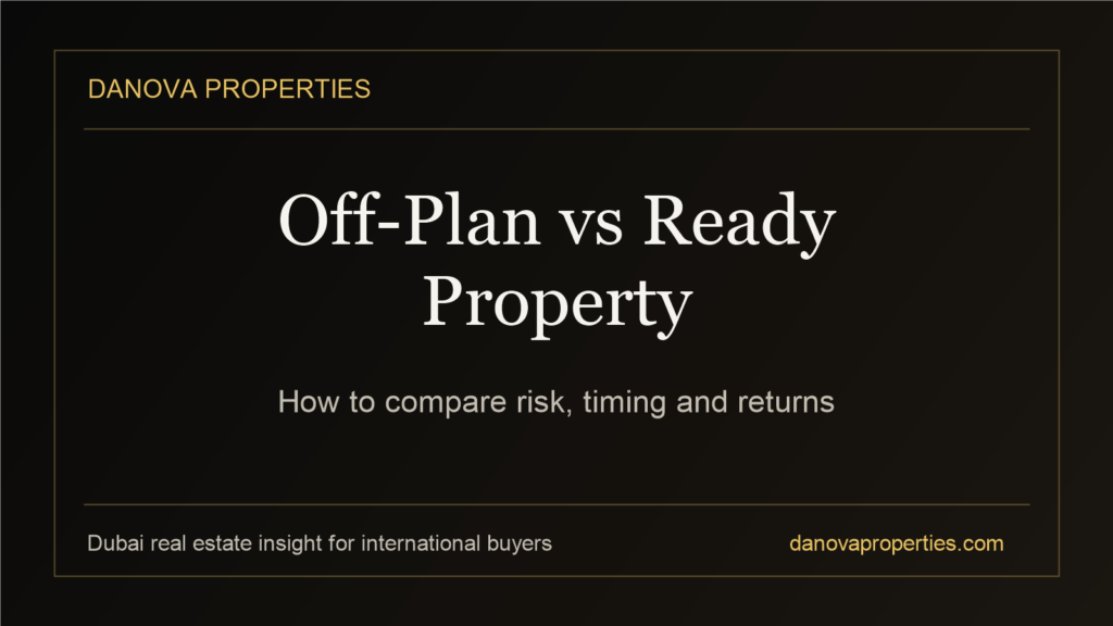 Off-Plan vs Ready Property in Dubai: Which Is Better for Investors?